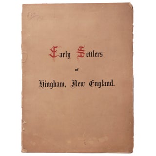 Item #326971 Early Settlers of Hingham New England. Mass Hingham, Daniel Cushing