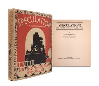 Item #326975 Speculation! The Wall Street Game-Book. Augustus Poole, Walter J. Buckitt