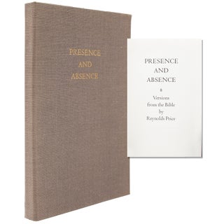 Item #327162 PRESENCE AND ABSENCE. Versions from the Bible. Reynolds Price