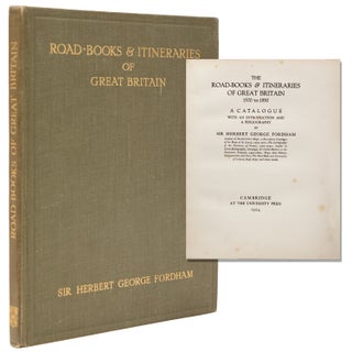Item #32777 The Road-Books & Itineraries of Great Britain 1570 to 1850. A Catalogue with an...