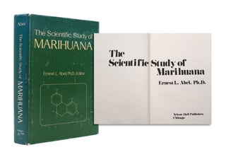 Item #329276 The Scientific Study of Marihuana. Ernest L. Abel