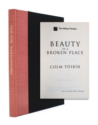Item #329284 Beauty in a Broken Place. [A t head of title:] The Abbey Theatre. Colm Toibin