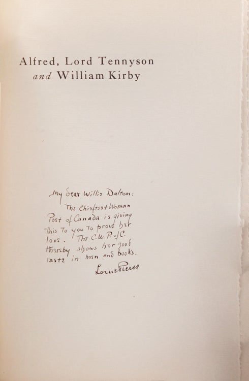 ALFRED, LORD TENNYSON AND WILLIAM KIRBY. Unpublished correspondence to which are added some letters from Hallam, Lord Tennyson. [Edited] By Lorne Pierce