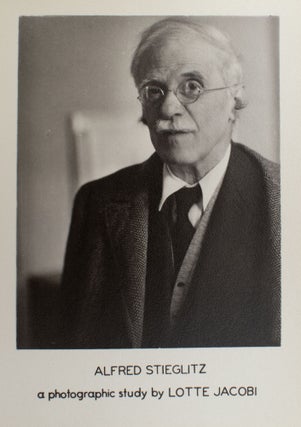 Item #329331 Alfred Stieglitz, a photographic study. Alfred Stieglitz, Lotte Jacobi