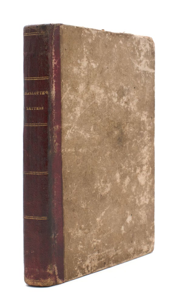 THE LETTERS OF CHARLOTTE, During Her Connexion with Werter [by William James]. [Two volumes in one, as issued]