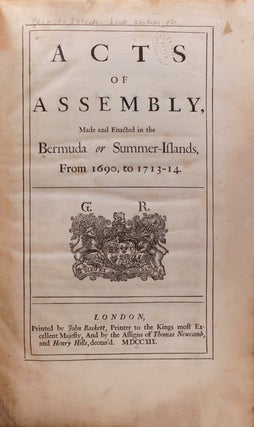 Item #329414 Acts of Assembly, Made and Enacted in the Bermuda, or Summer-Islands, From 1690, to...