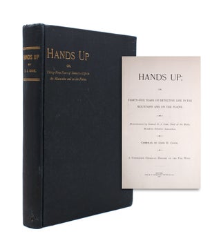 Item #329454 Hands up; or, Thirty-Five years of Detective Life in the Mountain and on the Plains....