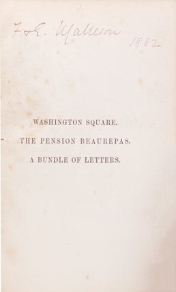 Washington Square. The Pension Beaurepas. A Bundle of Letters