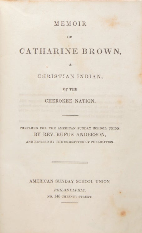Memoirs of Catharine Brown, A Christian Indian, of the Cherokee