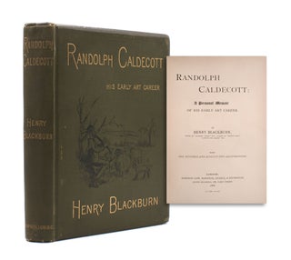 Item #329608 Randolph Caldecott: A Personal Memoir of His Early Career ... With One Hundred and...