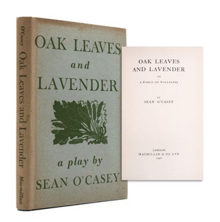 Item #329631 Oak Leaves and Lavender or A Warld on Wallpaper [A Play]. Sean O'Casey