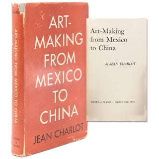 Item #329689 Art-Making in Merico. Jean Charlot
