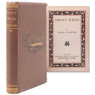 Item #329741 Drift-Weed. Celia Thaxter