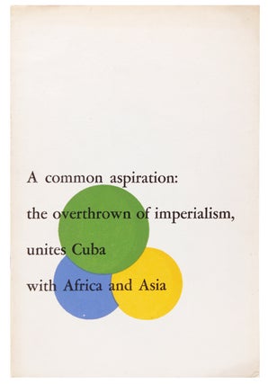 Item #329785 A Common Aspiration : The Overthrow of Imperialism, Unites Cuba with Africa and...