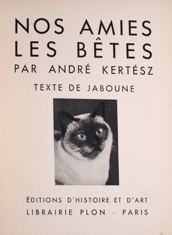 Nos Amies Les Bêtes par Andre Kertesz. Texte de [Jean Nohain] Jaboune