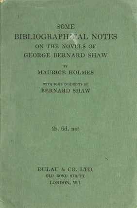 Item #33003 Some Bibliographical Notes on the Novels of George Bernard Shaw...with some comments...