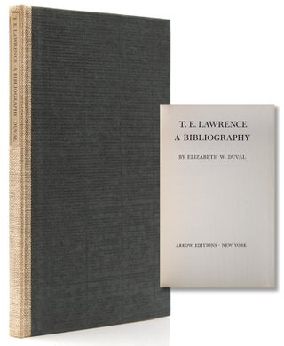 Item #33103 T. E. Lawrence. A Bibliography. T. E. Lawrence, Elizabeth Duval