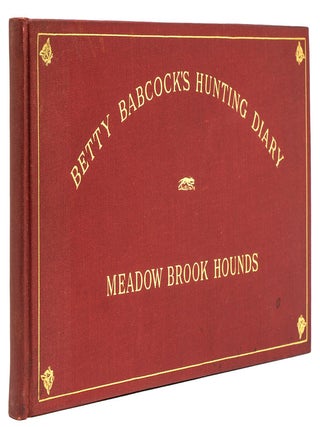 Betty Babcock's Illustrated Hunting Diary, Recording the Sport of the Season for the...
