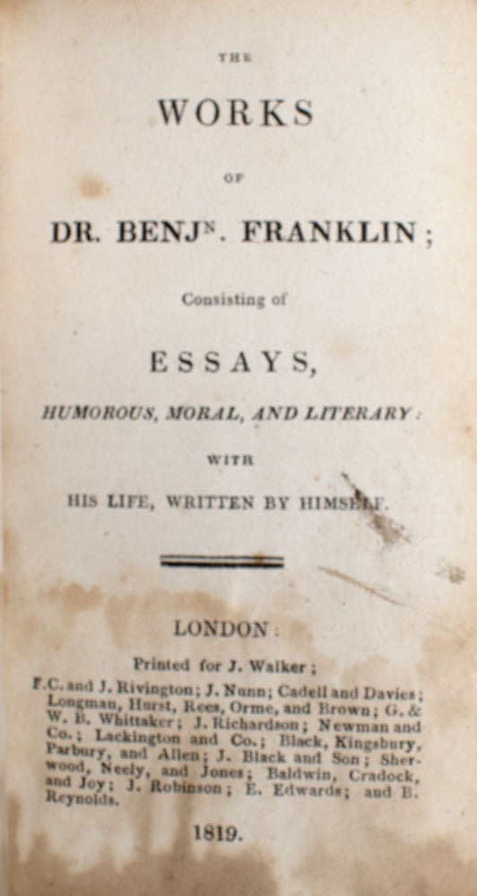 The Works of Dr. Benjn. Franklin; consisting of Essays, Humorous