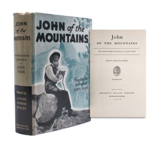 Item #332668 John of the Mountains: The Unpublished Journals of John Muir. Edited by Linnie Marsh...
