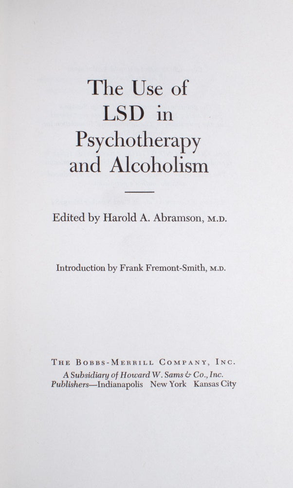The Use of LSD in Psychotherapy and Alcoholism