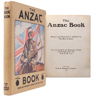 Item #332739 The Anzac Book. Written and illustrated in Gallipoli by the Men of Anzac. For the...