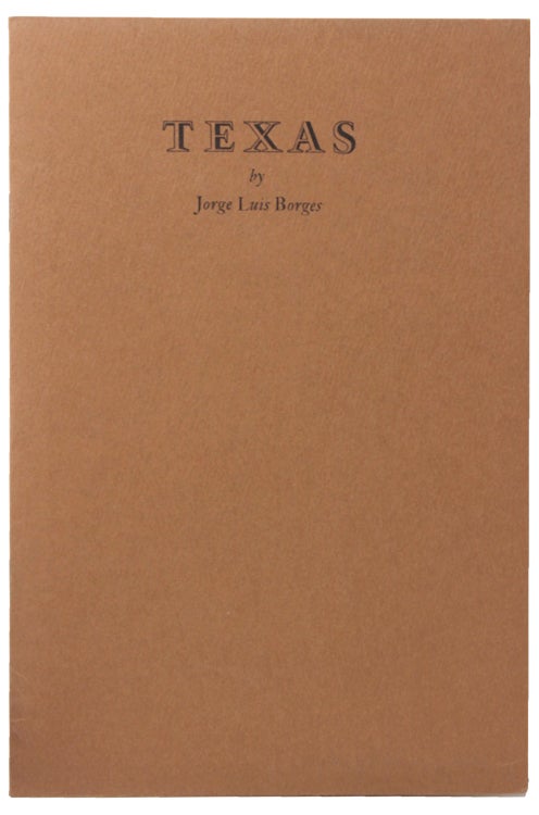 Item #332824 Texas [Translated by Mark Strand]. Jorge Luis Borges.