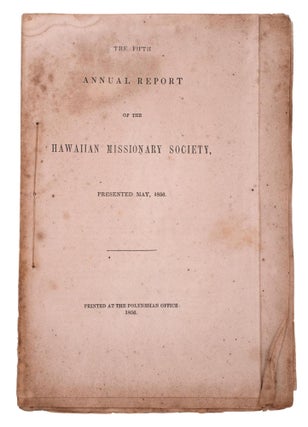 Item #332951 The First Report of the Hawaiian Missionary Society, Presented by the Board of...
