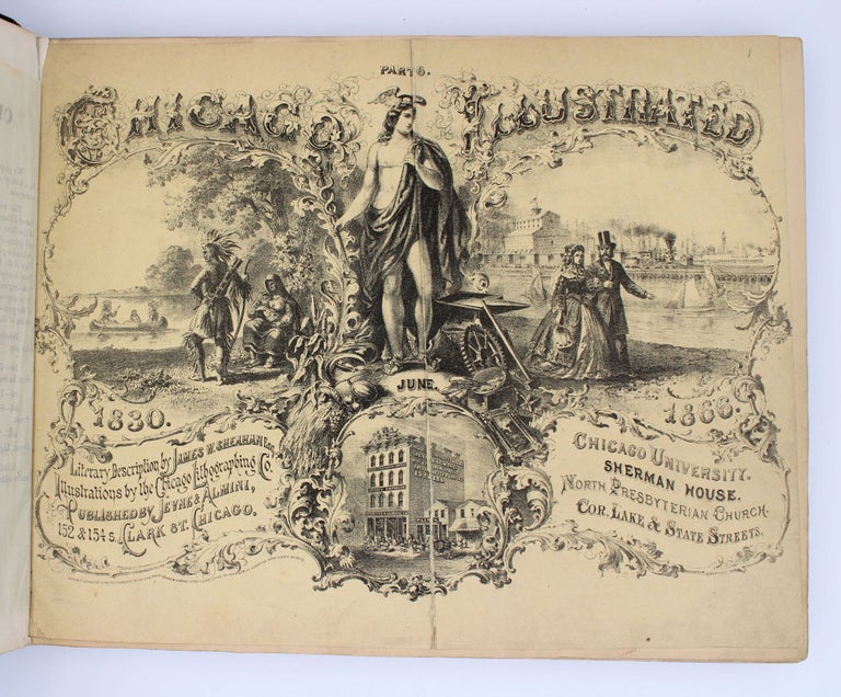 Chicago Illustrated. 1830. 1866. Literary Description by James W. Sheahan Esq. Illustrations by... (4/17)