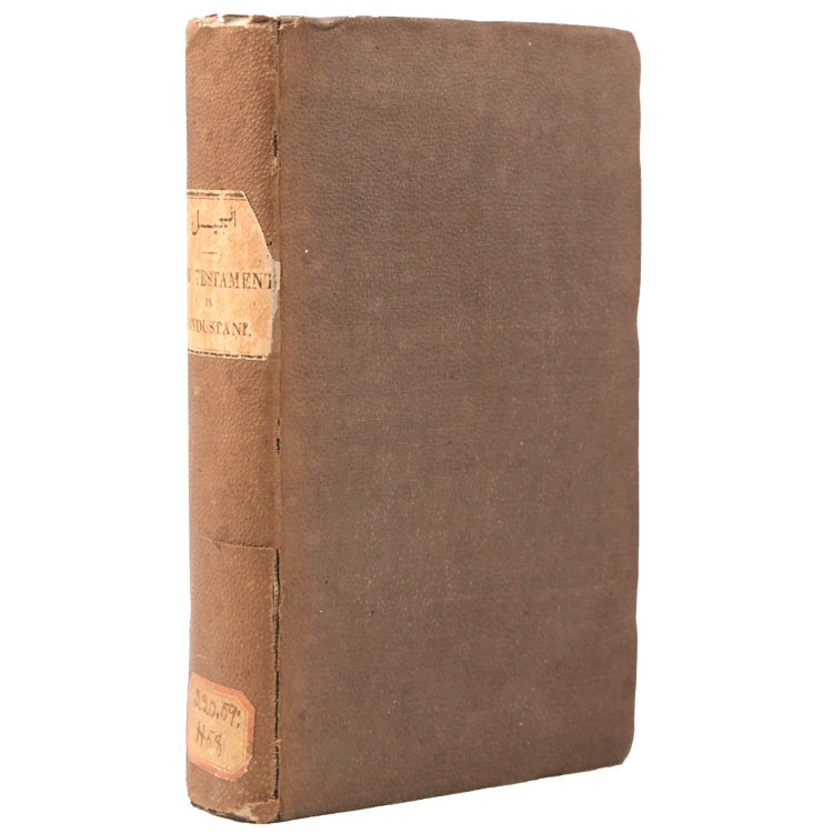 Bible in Hindostan. The New Testament in Hindostání. Sixth Edition. 8vo, cloth, printed paper spine-label; Calcutta, 1851. Not in Darlow & Moule