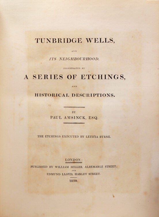 Tunbridge Wells and Its Neighbourhood, Illustrated by a Series of Etchings and Historuical Descriptions