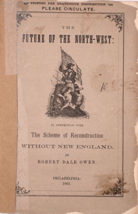 Item #333097 The Future of the North-West in Connection with The Scheme of Reconstruction Without...