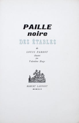 Item #333171 Paille noire des étables. Illustré par Valentine Hugo. Valentine Hugo, Louis Parrot