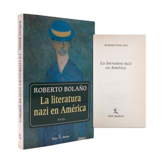 Item #333208 La literatura nazi en América. Roberto Bolaño