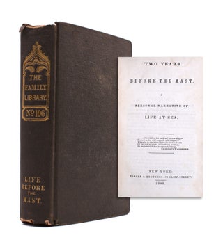 Item #333246 Two Years Before the Mast. A Personal Narrative of Life at Sea. Richard H. Dana, Jr