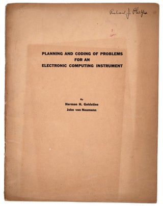 Planning and coding of problems for an electronic computing instrument. Report on the. John von Neuman, Herman Heine Goldstine.