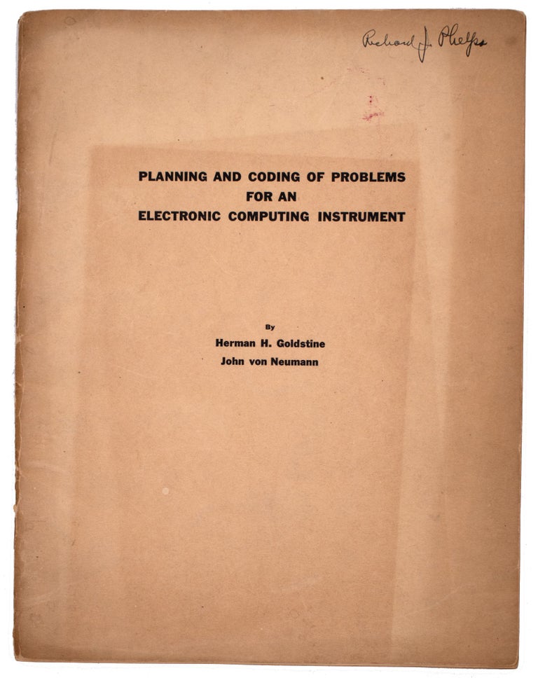 Item #333316 Planning and coding of problems for an electronic computing instrument. Report on the mathematical and logical aspects of an electronic computing instrument Part II, Volume I. John von Neuman, Herman Heine Goldstine.