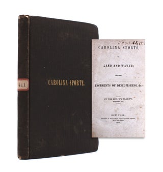 Item #333331 Carolina Sports by Land and Water. Including Incidents of Devil-Fishing, &c. William...