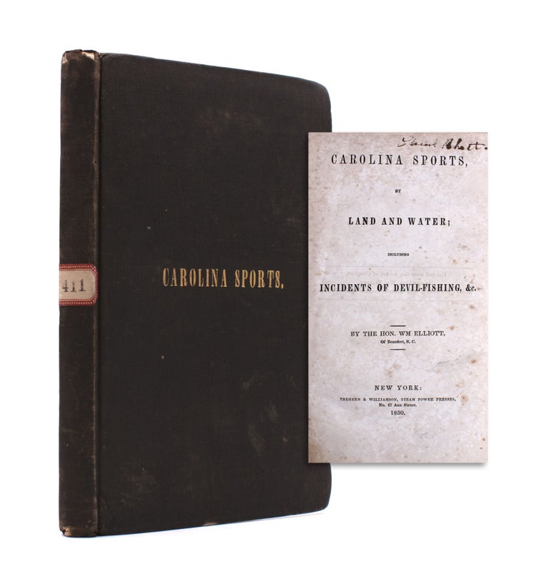 Item #333331 Carolina Sports by Land and Water. Including Incidents of Devil-Fishing, &c. William Elliott.