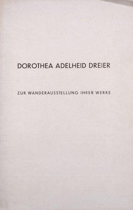 Item #333349 Dorothea Adelheid Dreier. Zur Wanderausstellung Ihrer Werke. Hans Hildebrand