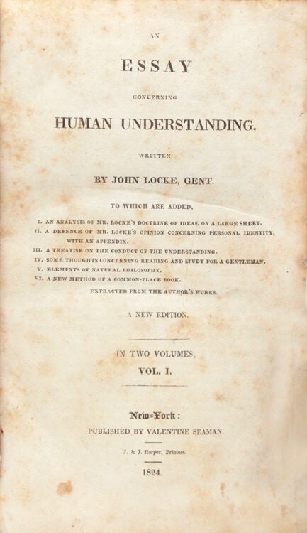 An Essay concerning Human Understanding...to which are added I. An ...