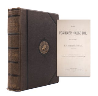 Item #333457 THE PENNSYLVANIA COLLEGE BOOK 1832-1882. Edited by E. S. Breidenbaugh. Published for...