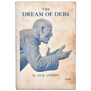 Item #333509 THE DREAM OF DEBS. A Story of Industrial Revolt. Jack London