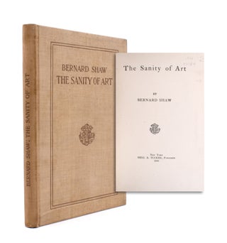Item #333515 The Sanity of Art. George Bernard Shaw