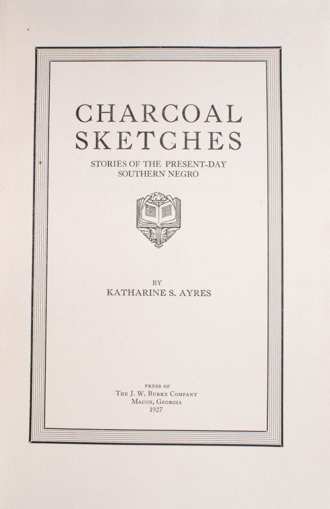 Charcoal Sketches. Stories of the Present-Day Southern Negro