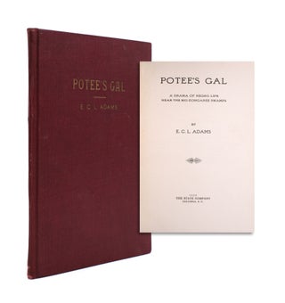 Item #333517 Potee's Gal. A Drama of Negro Life Near the Big Congaree Swamps by E. C. L. Adams....