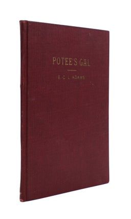 Potee's Gal. A Drama of Negro Life Near the Big Congaree Swamps by E. C. L. Adams