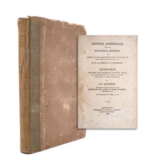 Item #333542 Oxford Addresses: Being the Inaugural Address, and Address to the Graduates of Miami...