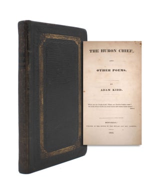 Item #333547 The Huron Chief, and Other Poems. Adam Kidd