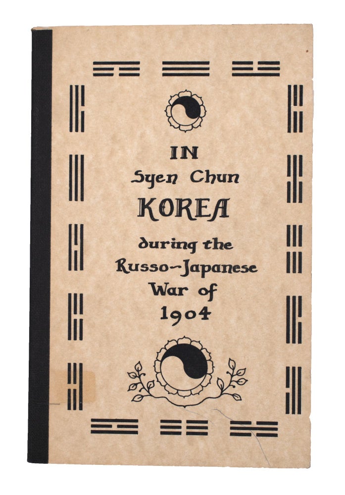 Letters of Dr. Alfred M. Sharrocks and Diaries of Mrs. Mary Ames Sharrocks. [Cover title:] In Syen Chun Korea During the Russo-Japanese War of 1904. Introduction by Edward L. Whittemore. Compiled and presented by: Marian A. Sharrocks Intemann, Theodora Sharrocks Bertrand, [and] Horace F. Sharrocks